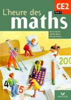 L'heure Des Maths CE2 Manuel De L'élève (1999) De Marcelle Pauvert - 6-12 Jaar