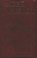 Destins Hors Série De L'Histoire (1967) De André Castelot - Geschiedenis