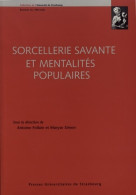 Sorcellerie Savante Et Mentalités Populaires (2013) De Antoine Follain - Geschiedenis