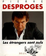 Les étrangers Sont Nuls (1992) De Pierre Desproges - Humour