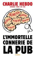 L'immortelle Connerie De La Pub (2014) De Catherine - Humour