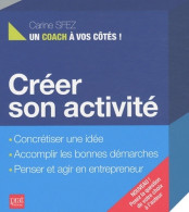 Créer Son Activité (2011) De Carine Sfez - Autres & Non Classés