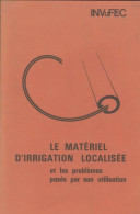 Le Matériel D'irrigation Localisée (1977) De Collectif - Nature