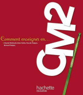 Comment Enseigner En CM2 (2009) De Chantal Mettoudi - 6-12 Ans