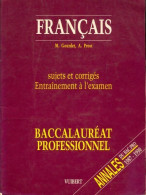 Français Sujets Et Corrigés Entraînement à L'examen. Baccalauréat Professionnel Sections Tertiaire (1990) De  - 12-18 Anni