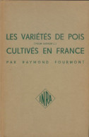 Les Variétés De Pois (episum Sativume L.) (1956) De Raymond Fourmont - Natur