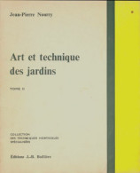 Art Et Technique Des Jardins Tome II (1973) De Jean-Pierre Nourry - Jardinage