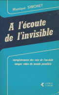 A L'écoute De L'invisible (1988) De Monique Simonet - Geheimleer