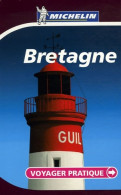 VOYAGER PRATIQUE Bretagne (2006) De Michelin - Toerisme