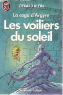 La Saga D'Argyre : Les Voiliers Du Soleil (1987) De Gérard Klein - Andere & Zonder Classificatie