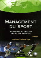 Management Du Sport : Marketing Et Gestion Des Clubs Sportifs (2006) De Gary Tribou - Economie