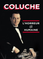 L'horreur Est Humaine (2016) De Coluche - Humour