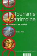 Tourisme Et Patrimoine En France Et En Europe (1997) De Valéry Patin - Toerisme
