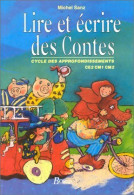 Lire Et écrire Des Contes (1992) De Michel Sanz - Sin Clasificación