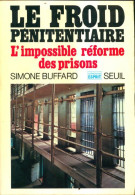 Le Froid Pénitentiaire (1973) De Simone Buffard - Politique