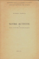 Notre Activité. Essai D'étude Psychologique (1964) De Raymond Chappuis - Sport