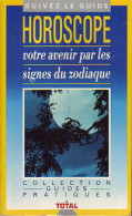 Horoscope : Votre Avenir Par Les Signes Du Zodiaque (1989) De Gaia - Esoterismo