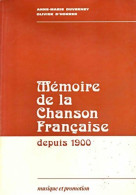 Mémoire De La Chanson Française Depuis 1900 (1979) De Anne-Marie Duverney - Muziek