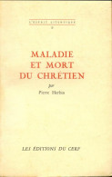 Maladie Et Mort Du Chrétien (1955) De Pierre Herbin - Religion