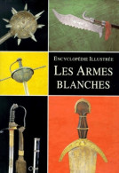 Encyclopédie Illustrée : Les Armes Blanches (2000) De Jan Sach - Viaggi