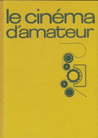 Le Cinéma D'amateur (1969) De Georges Régnier - Films