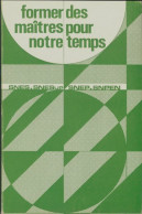 Former Des Maître Pour Notre Temps (1973) De Collectif - Sin Clasificación