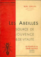  Les Abeilles, Source De Jouvence Et De Vitalité (1953) De Alin Caillas - Animaux