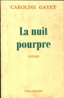 La Nuit Pourpre (1974) De Caroline Gayet - Romantiek