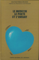 Le Médecin, Le Poète Et L'enfant (1980) De Régis Brunod - Autres & Non Classés