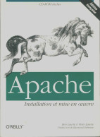 Apache . Installation Et Mise En Oeuvre (1997) De Ben Laurie - Informatique