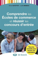 Comprendre Les Écoles De Commerce Et Réussir Les Concours D'entrée (2013) De Olivier Guyottot - Non Classés