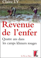 Revenue De L'enfer. Quatre Ans Dans Les Camps Khmers Rouges (2002) De Ly Claire - Religion