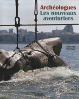 Archéologues : Les Nouveaux Aventuriers (2010) De Stéphane Compoint - Autres & Non Classés