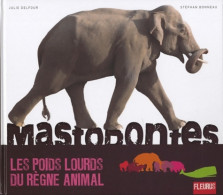 Mastodontes : Les Poids Lourds Du Règne Animal (2010) De Julie Delfour - Autres & Non Classés