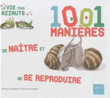 1001 Manières De Naître Et De Se Reproduire (2011) De Françoise De Guibert - Autres & Non Classés