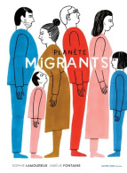 Planète Migrants (2016) De Sophie Lamoureux - Autres & Non Classés