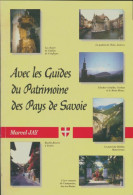 Avec Les Guides Du Patrimoine Des Pays De Savoie (1995) De Marcel Jay - Toerisme