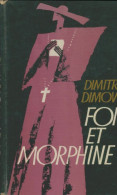 Foi Et Morphine (0) De Dimitre Dimov - Religion