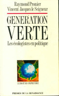 Génération Verte : Les écologistes En Politique (1992) De Vincent-Jacques Le Seigneur - Natur