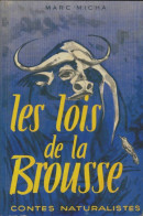 Les Lois De La Brousse : Contes Naturalistes (1958) De Marc Micha - Tiere