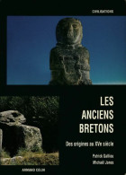 Les Anciens Bretons. Des Origines Au XVe Siècle (1993) De Michaël Galliou - Histoire