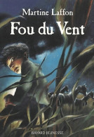 Fou Du Vent (2001) De Martine Laffon - Autres & Non Classés