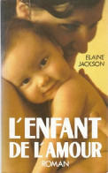 L'enfant De L'amour (1988) De Elaine Jackson - Romantiek