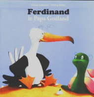 Ferdinand La Papa Goéland (2013) De Orianne Lallemand - Autres & Non Classés