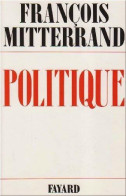 Politique (1938-1981) (1977) De François Mitterrand - Politik