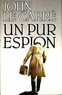 Un Pur Espion (1986) De John Le Carré - Antiguos (Antes De 1960)