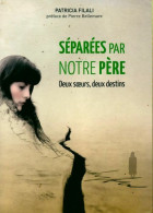 Séparées Par Notre Père (2012) De Patricia Filali - Autres & Non Classés