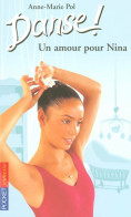 Danse ! Tome XXX : Un Amour Pour Nina (2003) De Anne-Marie Pol - Autres & Non Classés