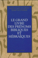 Le Grand Livre Des Prénoms Bibliques Et Hébraïques (1993) De Ouaknin - Religione