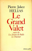 Le Grand Valet / La Femme De Paille / Le Tracteur (1977) De Pierre-Jakez Hélias - Otros & Sin Clasificación